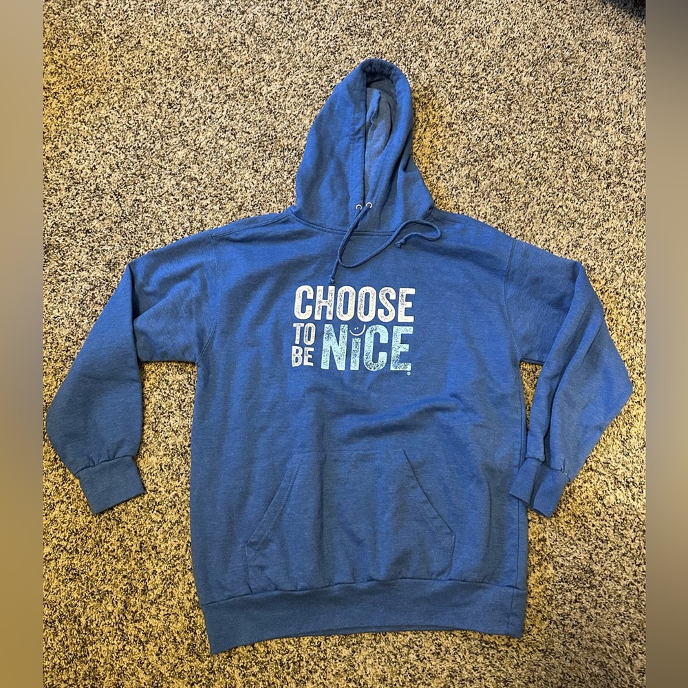 Choose to be nice blue hoodie